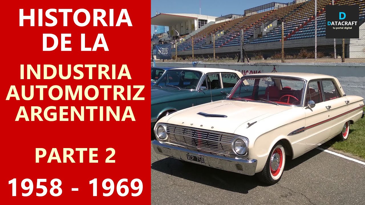 Historia de la industria automotriz argentina - Parte 2 (1958 - Década del 60)