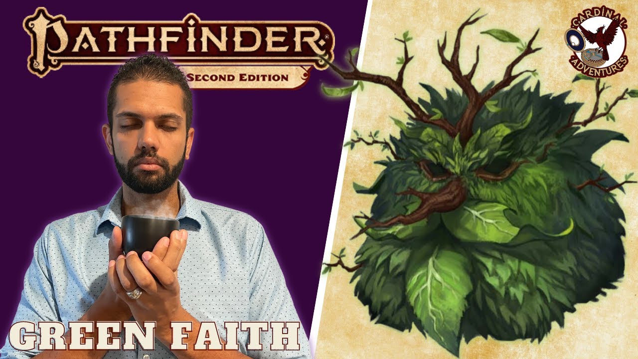 Green Faith | Pathfinder 2e | Oh My Gods!