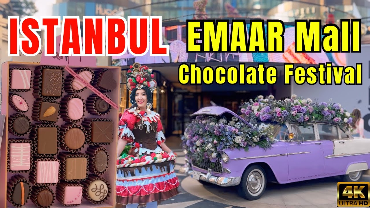 🇹🇷 Istanbul EMAAR Square Mall Chocolate Festival 4k