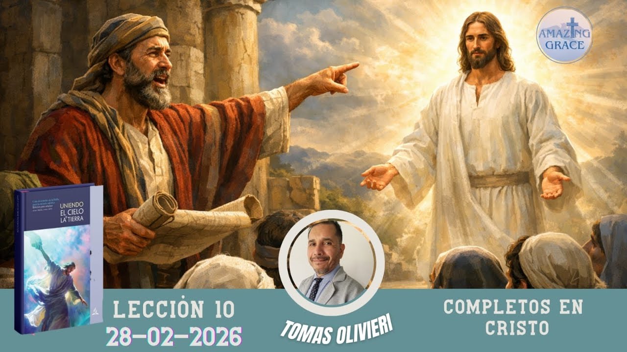 Escuela Sabática 28 de Febrero. Completos en CRISTO. #cristo #fe #amor #paz #vida #sabado #gracia 