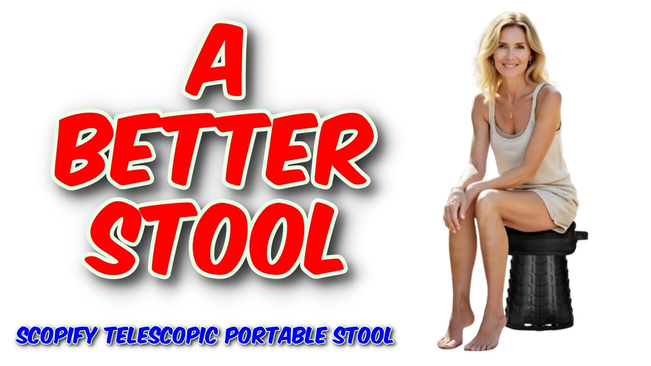 A Better Stool? - SCOPIFY Telescopic Portable Stool