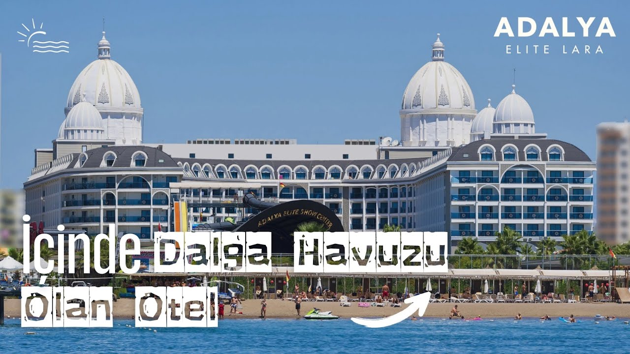 Adalya Elite Lara I İçinde Dalga Havuzu Olan Otel! I 2025