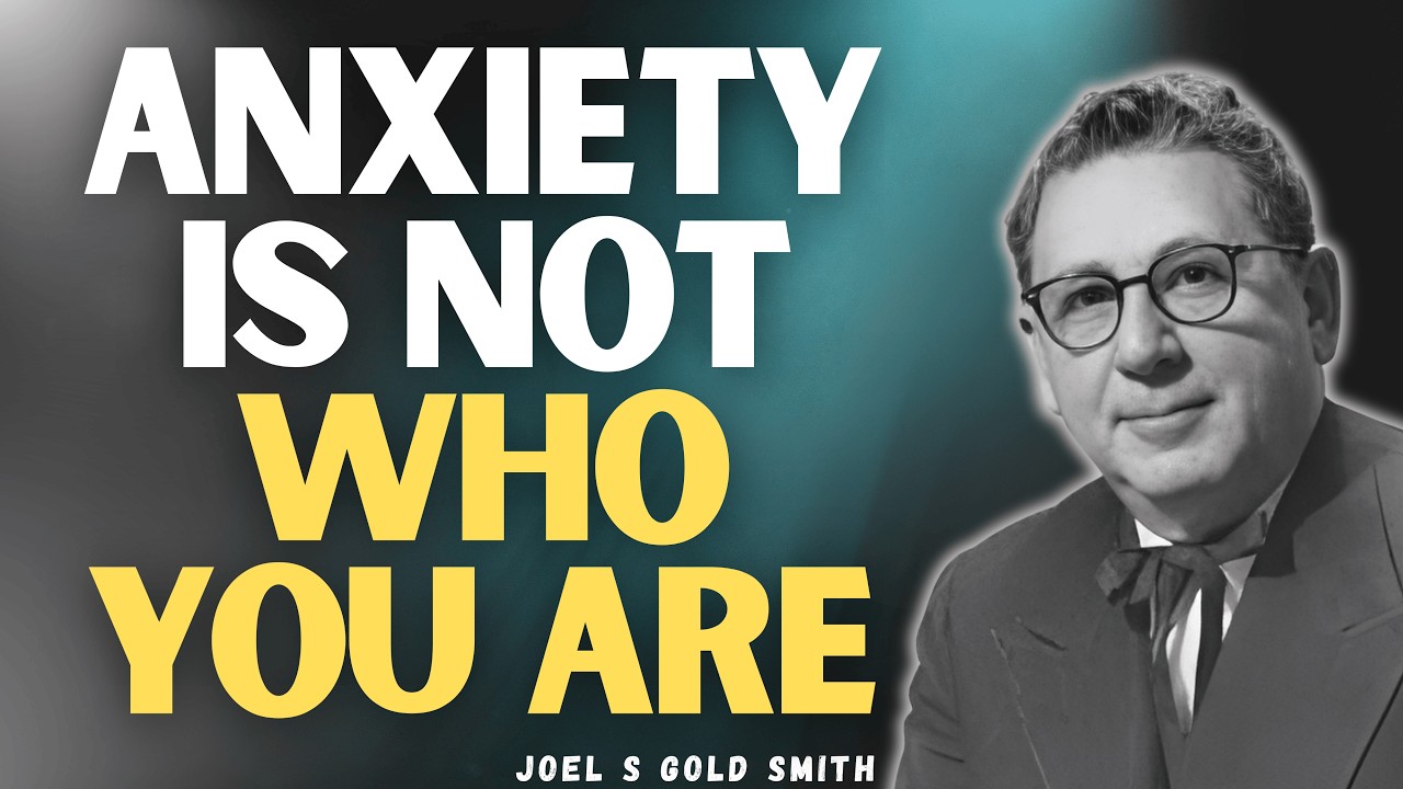 Joel S Goldsmith on Anxiety: Let Go of Control and Enter God’s Peace Today