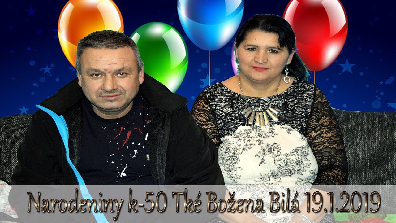 Narodeniny k 50-Tké Božena Bilá 19.1.2019 (komplet)