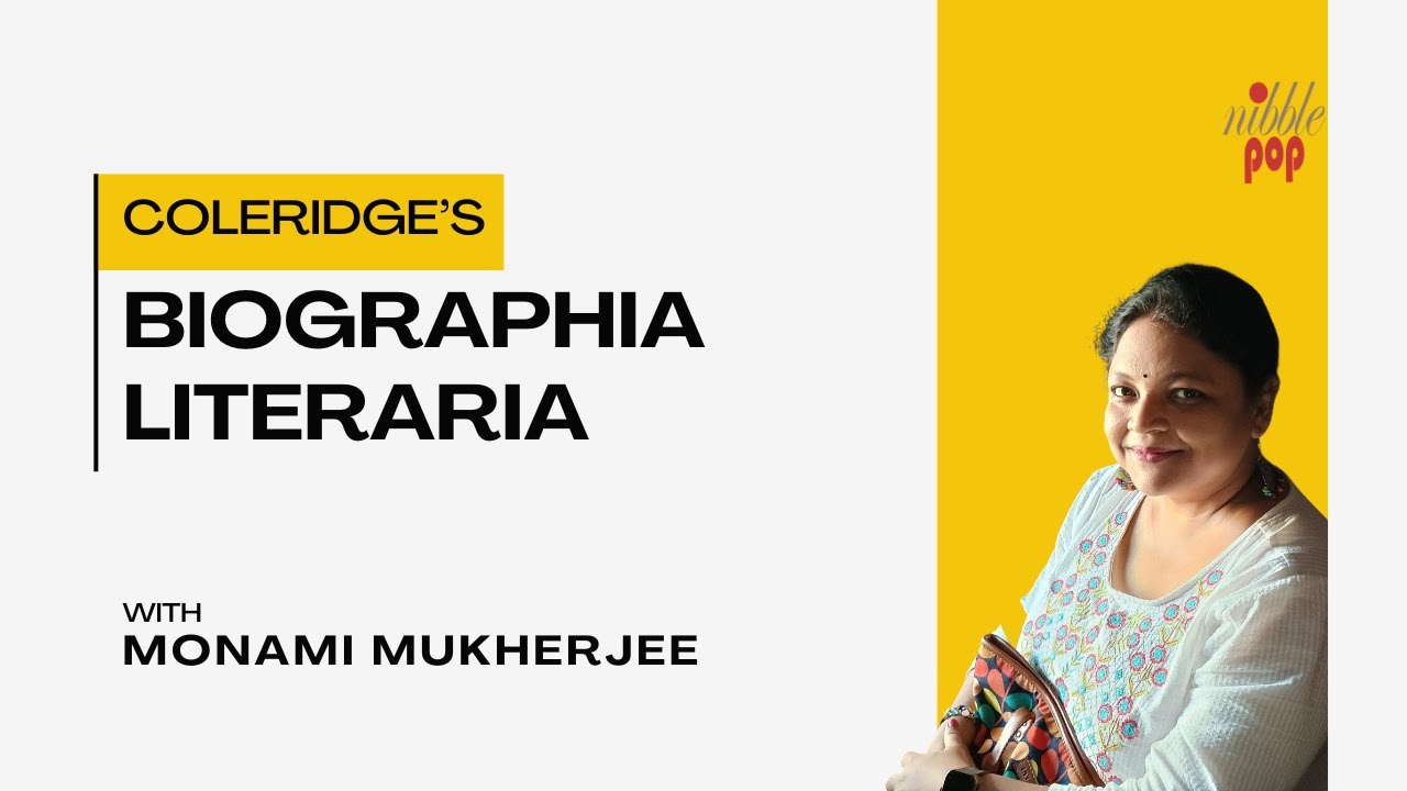 Biographia Literaria | S. T. Coleridge | Explained in Simple English | NibblePop | Monami Mukherjee