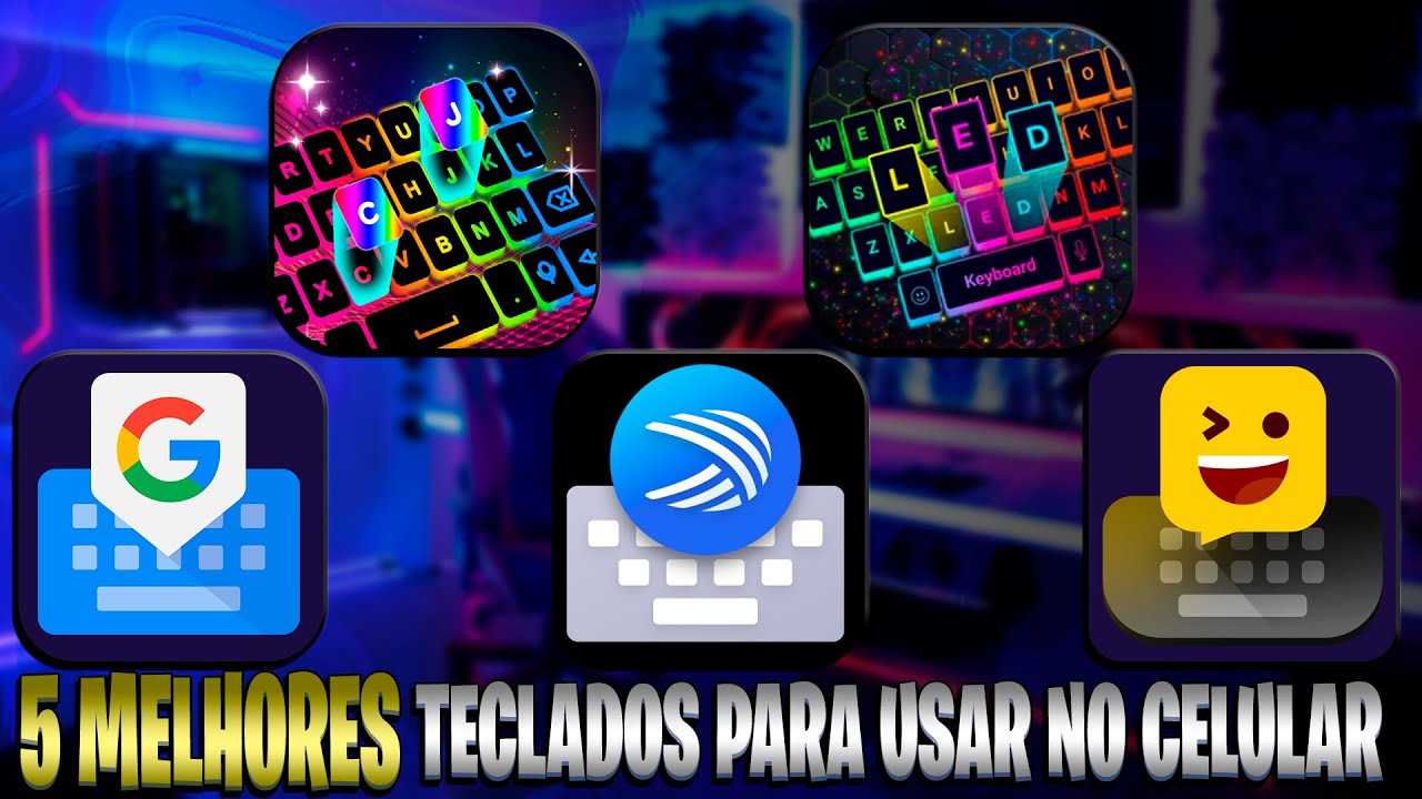 5 MELHORES TECLADOS PARA USAR NO CELULAR