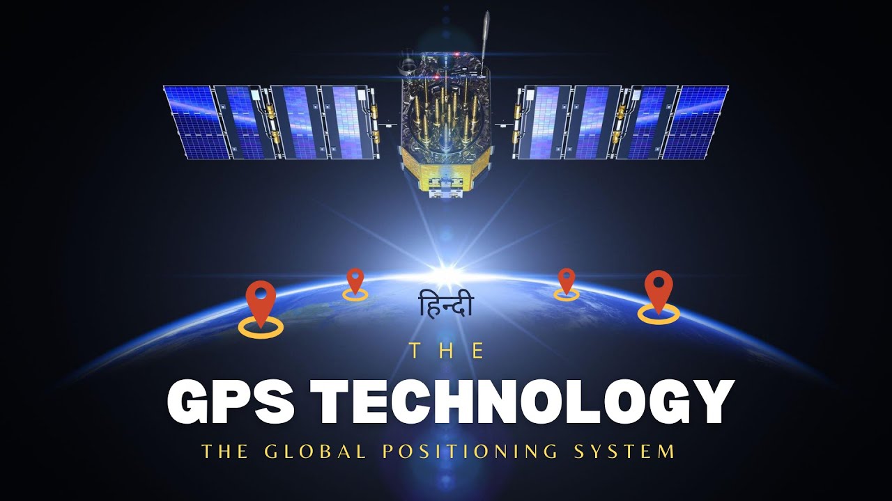 The GPS Technology - Global Positioning System - [Hindi] - Infinity Stream