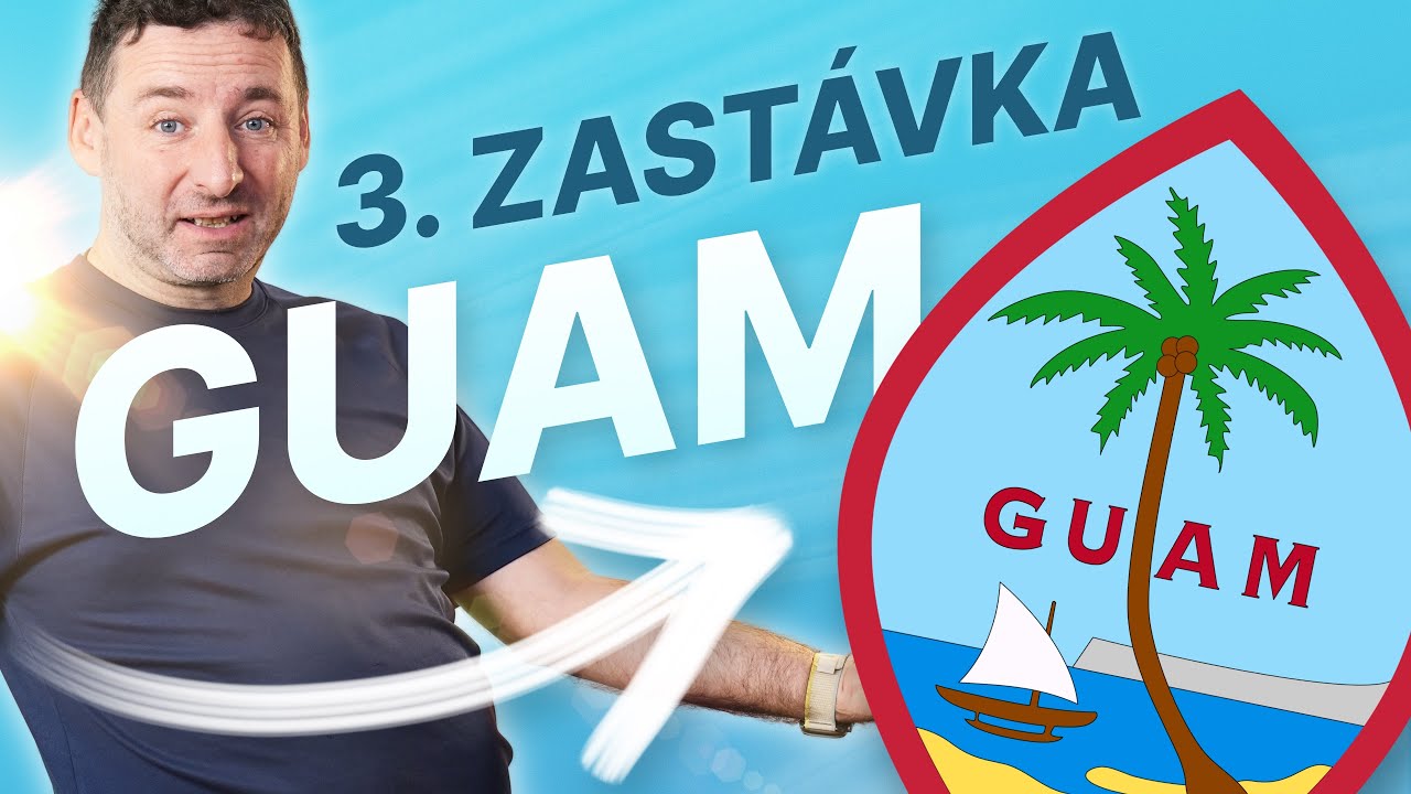Cesta kolem světa: Jak nás zadrželi na Guamu