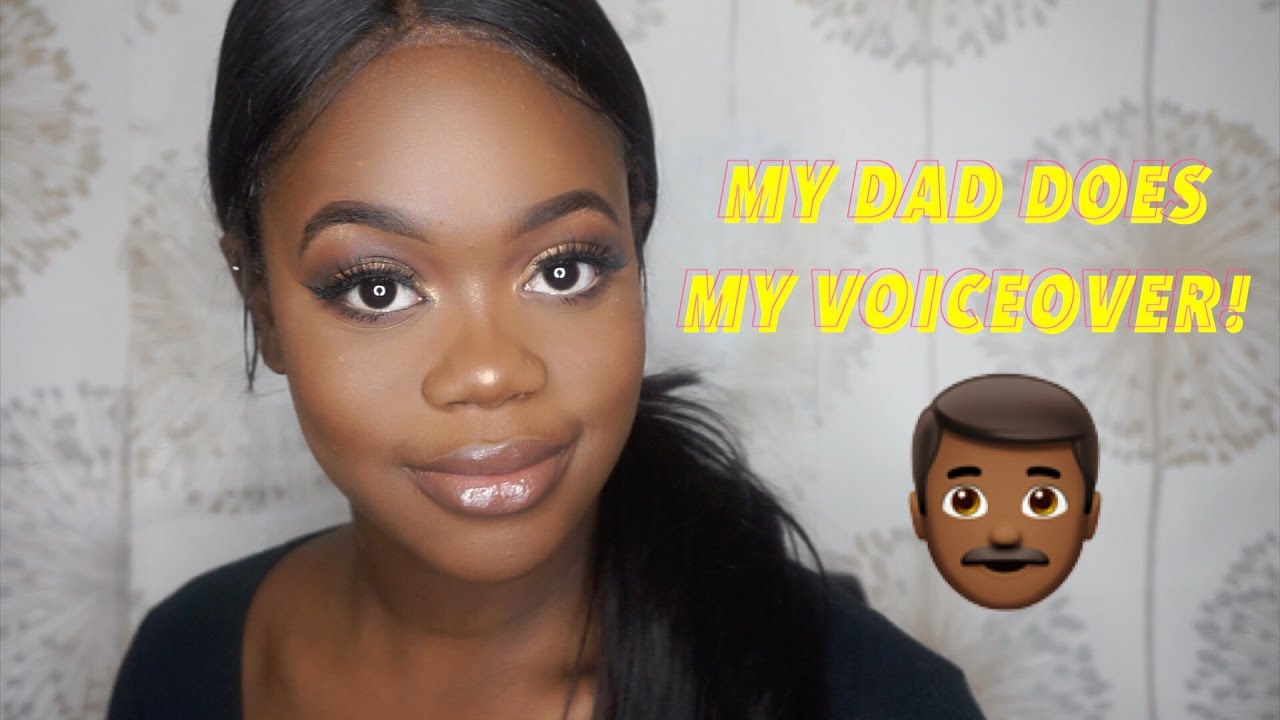 MY AFRICAN DAD DOES MY MAKE UP VOICEOVER!