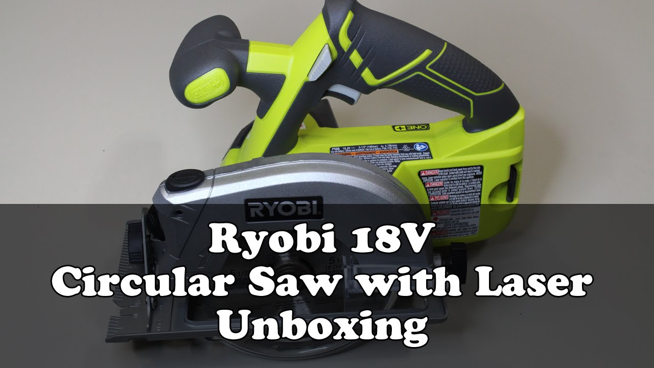 Ryobi 18V Circular Saw with Laser Unboxing