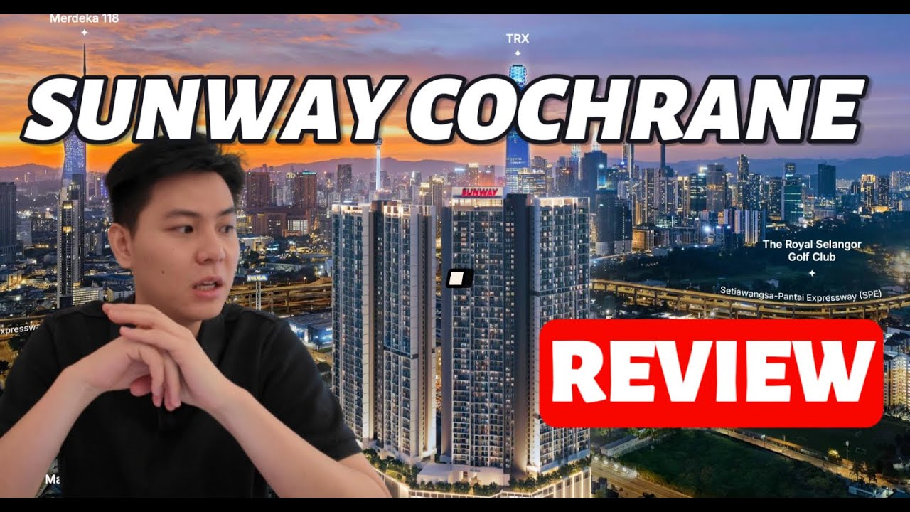 MY BRUTALLY HONEST REVIEW ON SUNWAY COCHRANE