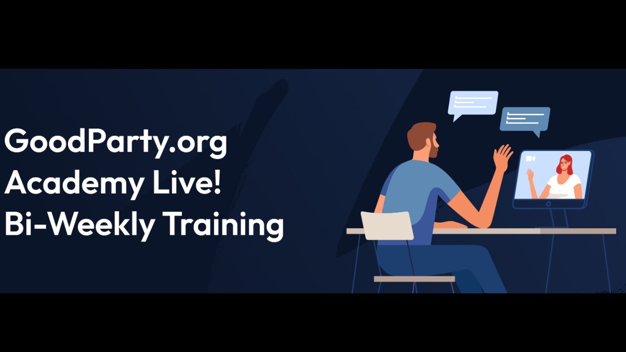 GoodParty.org Academy LIVE - Deciding to Run: Building a Winning Campaign