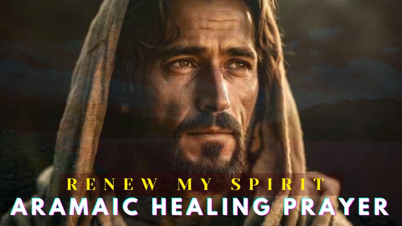 Aramaic Chant ✝️ Renew My Spirit | Aramaic Inner Healing Prayer 🕊️ (Language of Jesus)