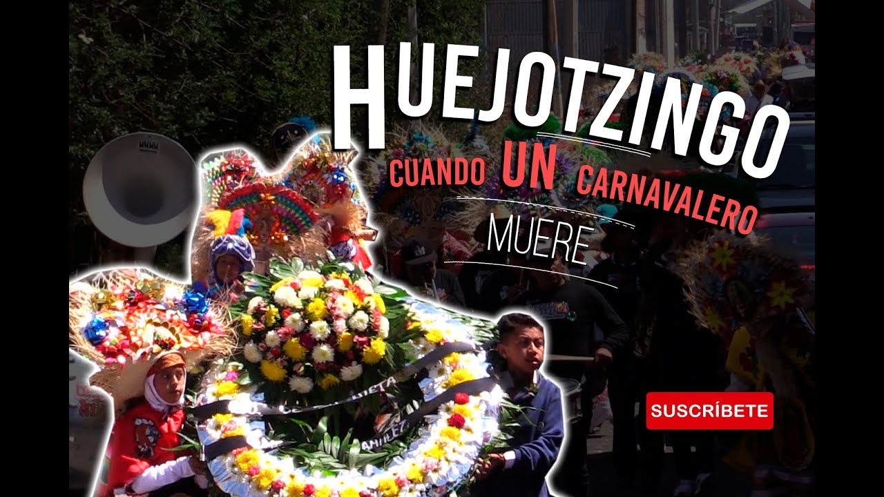 Huejotzingo cuando un carnavalero muere