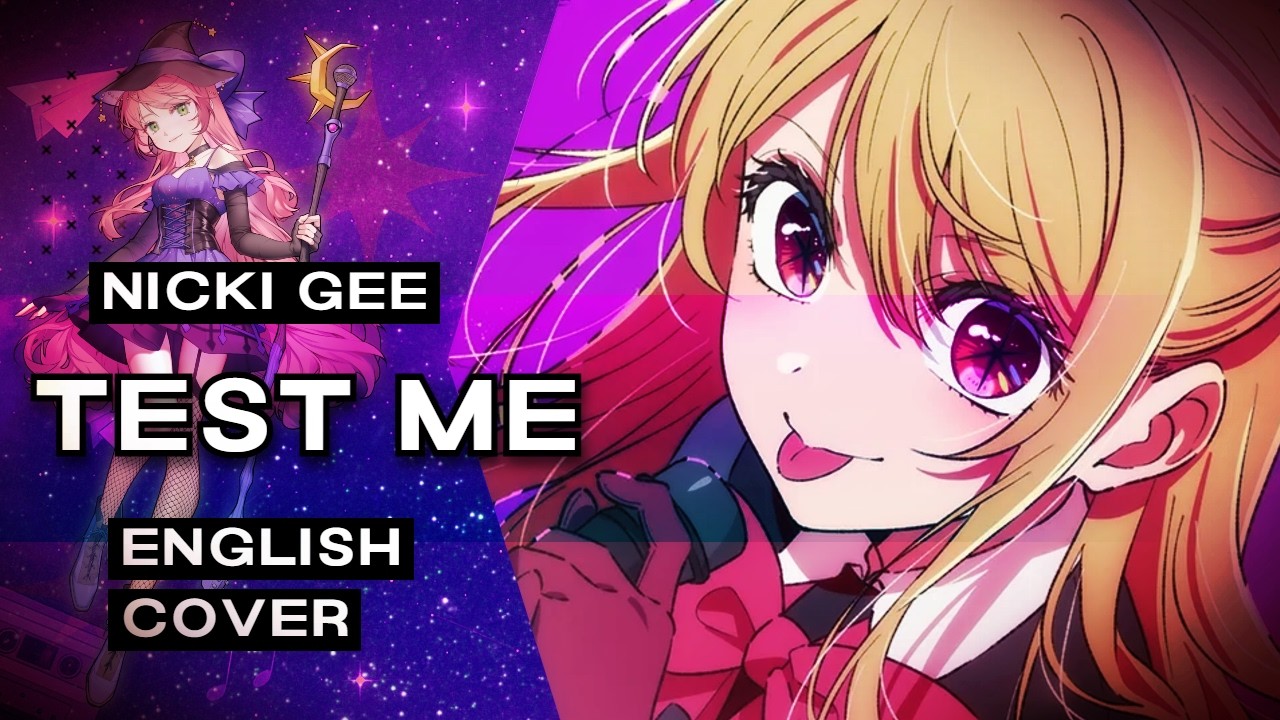 Oshi No Ko S3 - TEST ME - English Cover 【Nicki Gee】