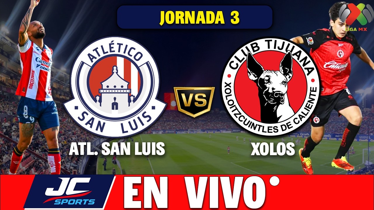🔴 ATL&Eacute;TICO SAN LUIS VS XOLOS EN VIVO 🎤 NARRACI&Oacute;N | Liga MX 🏆 JC Sports