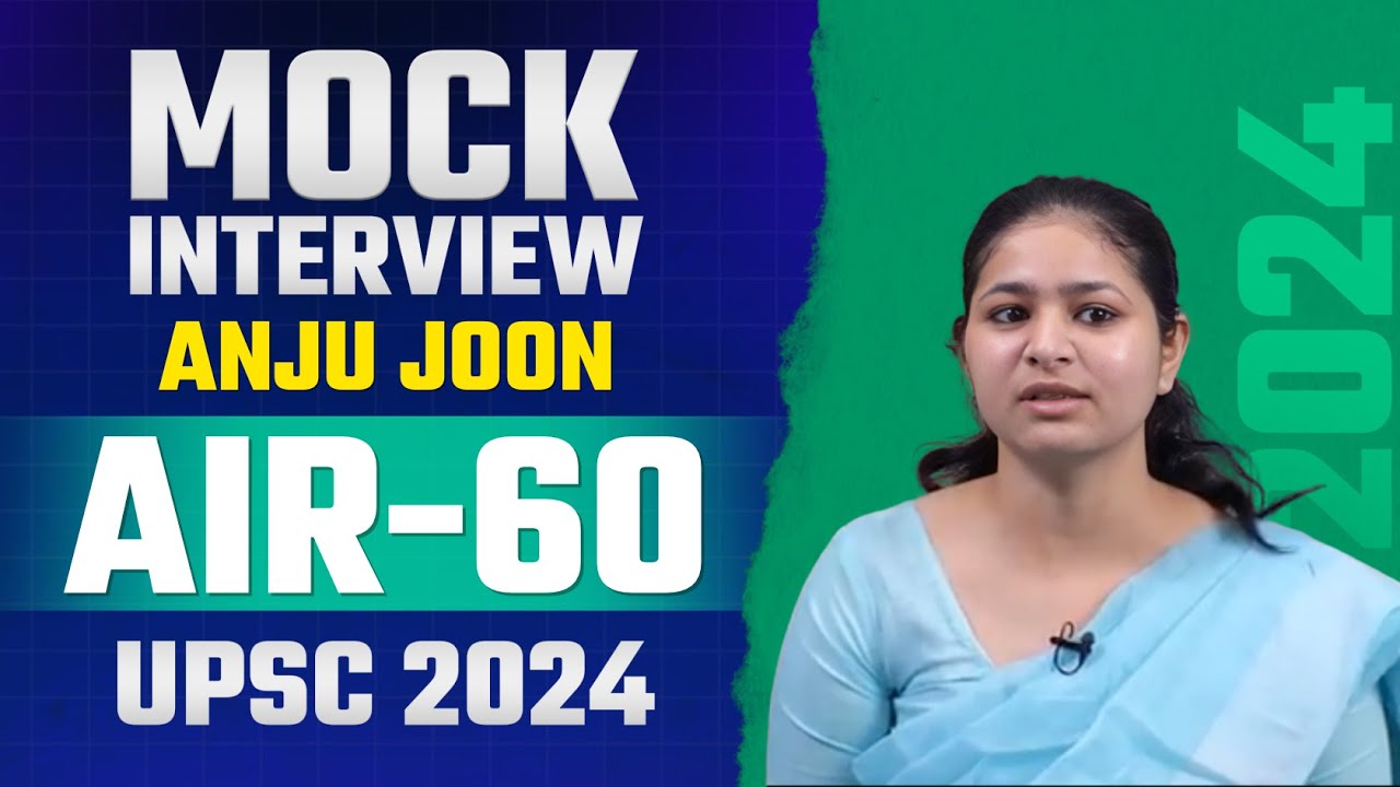 Anju Joon, Rank 60, IAS - UPSC 2024 | UPSC Mock Interview | IAS Topper | UPSC CSE Result 2024