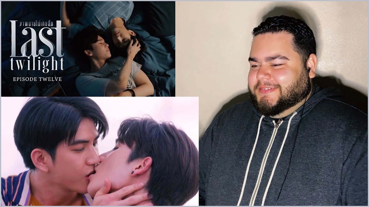 Last Twilight ภาพนายไม่เคยลืม - EP.12 | REACTION