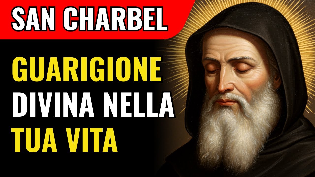 San Charbel 🙏 Ascolta Questa Preghiera e Senti il Miracolo di Guarigione Entrare Nella Tua Vita