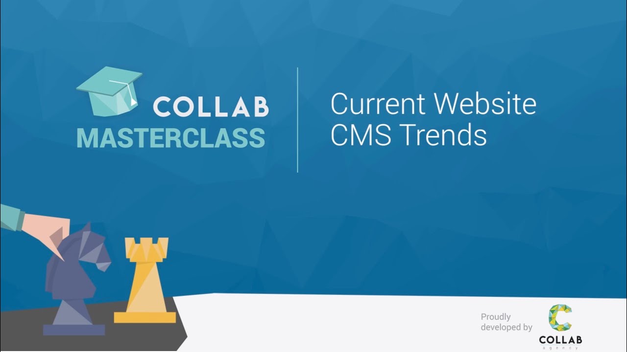 Collab Masterclass | Current Website CMS Trends