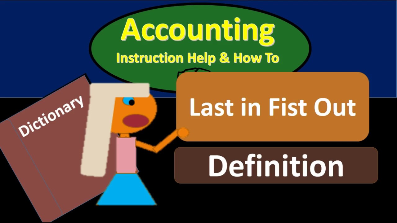 Last in First Out LIFO Definition - What is Last in First ou