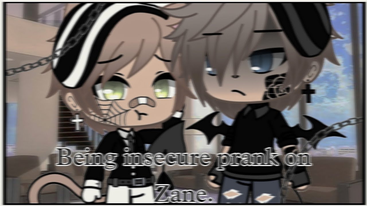 🩰💭 Being insecure prank on Zane. || Pranks || Gacha Life || Vanilla Gacha. 💭🩰