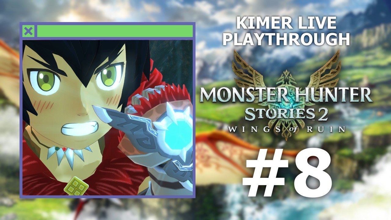 Monster Hunter Stories 2: Wings of Ruin [08] - Kimer Live Playthrough