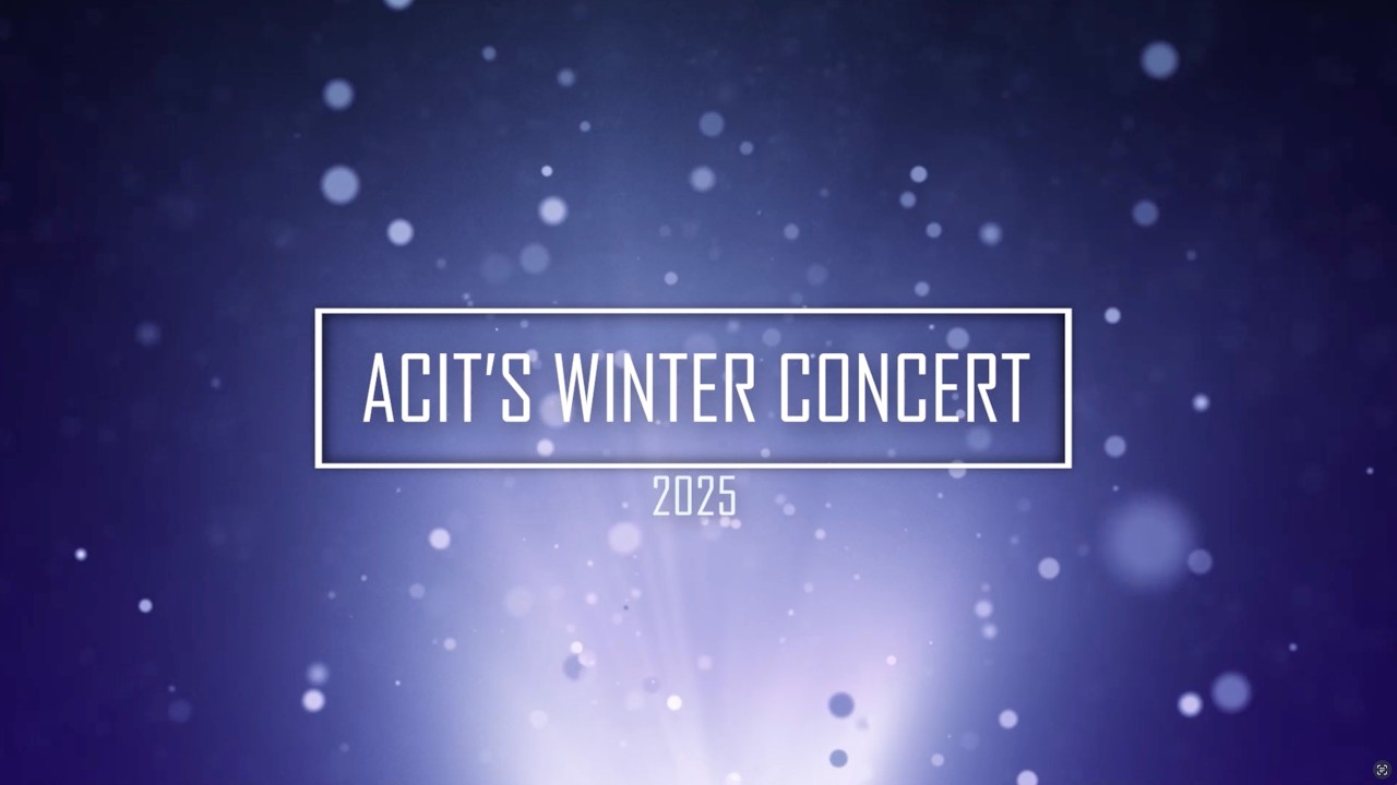 ACIT's 2025 Winter Concert - FULL PERFORMANCE