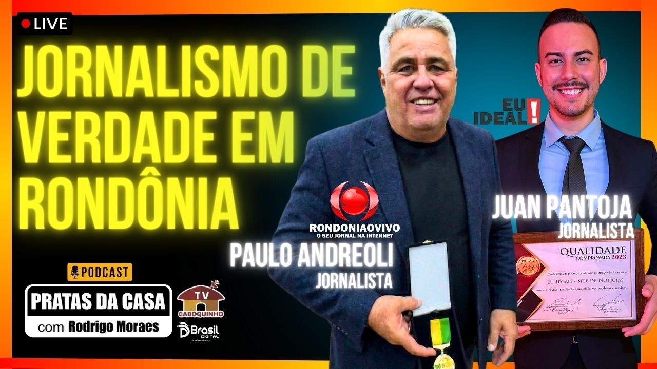 JORNALISMO DE VERDADE EM RONDÔNIA COM PAULO ANDREOLI E JUAN PANTOJA  - PRATAS DA CASA 2026