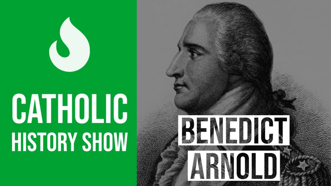 Catholic History of Benedict Arnold