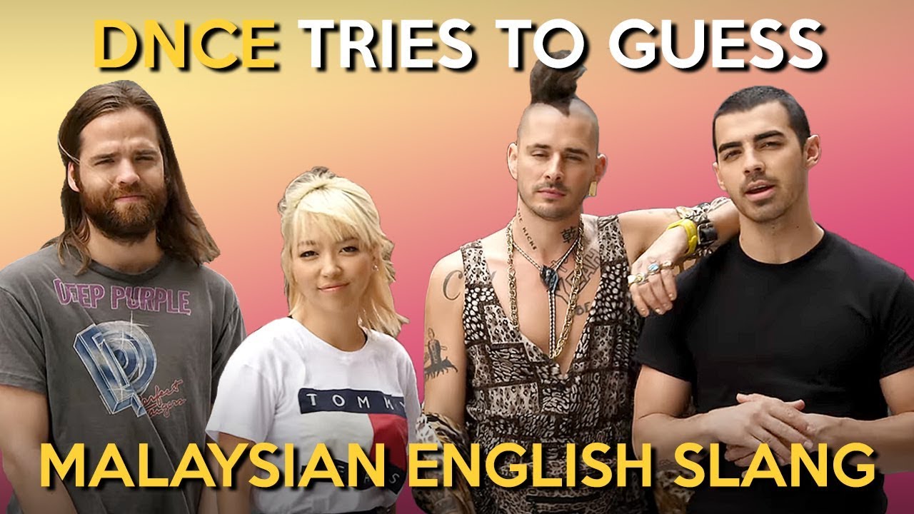 DNCE Tries to Guess Malaysian English Slang