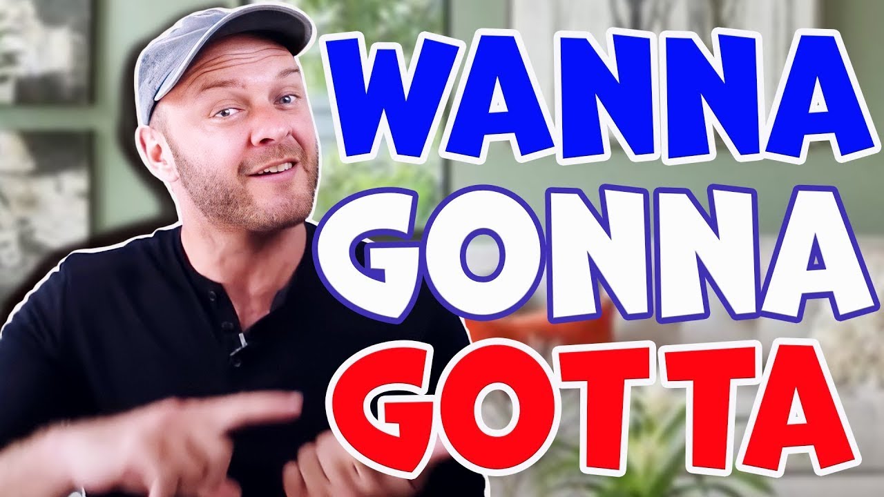¿Cómo usar Wanna - Gonna - Gotta? | Suena natural en Inglés