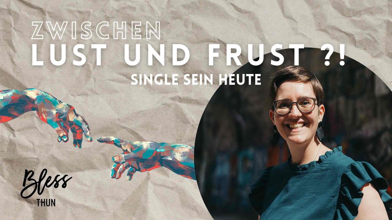 Zwischen Lust und Frust - Single sein heute | Coni Steiner | BlessThun