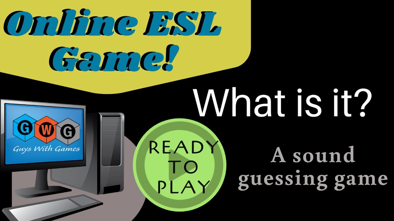 Online ESL Game (GWG) #2 What Is It?