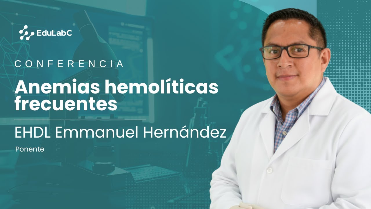 Anemias hemolíticas frecuentes - E.H.D.L Emmanuel Hernández