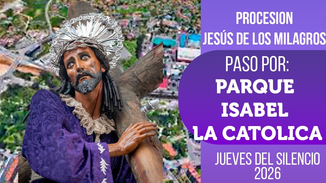 Paso Jesús de los Milagros por parque Isabel la Catolica | Procesión Primer Jueves Cuaresma 2026