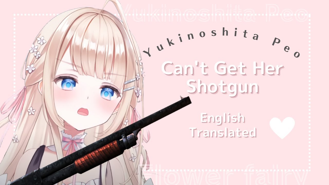 [EN] Yukinoshita Peo can't get her shotgun