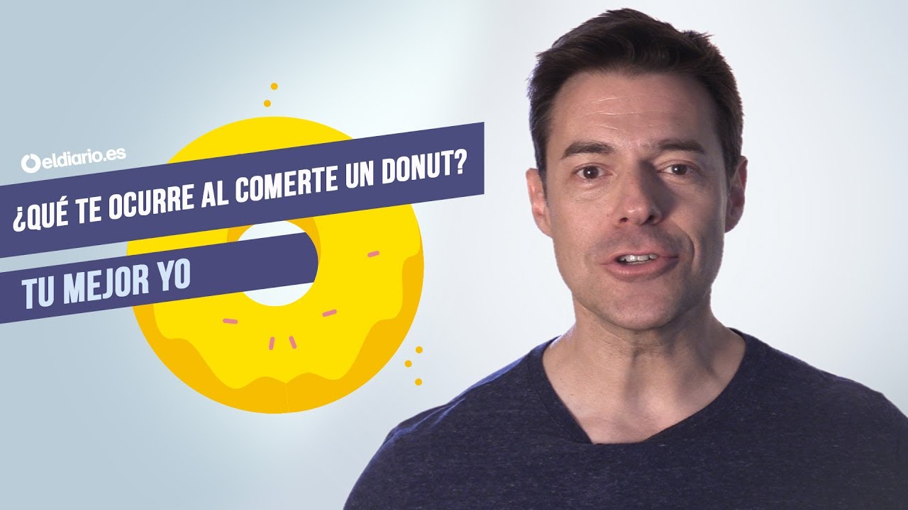 ¿Qué le ocurre a tu cuerpo cuando te comes un donut? | Tu mejor yo