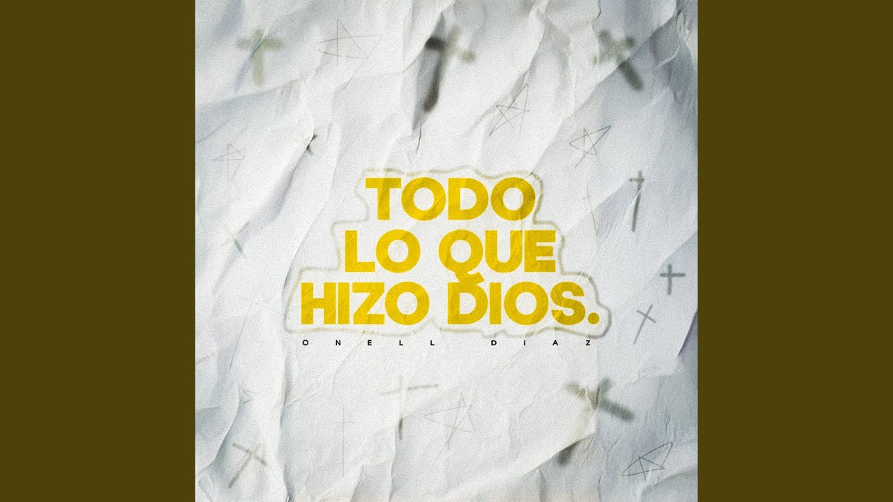 Todo Lo Que Hizo Dios