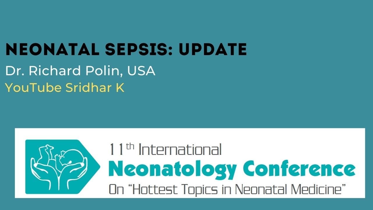 Neonatal Sepsis: An update. Dr. Richard Polin, USA