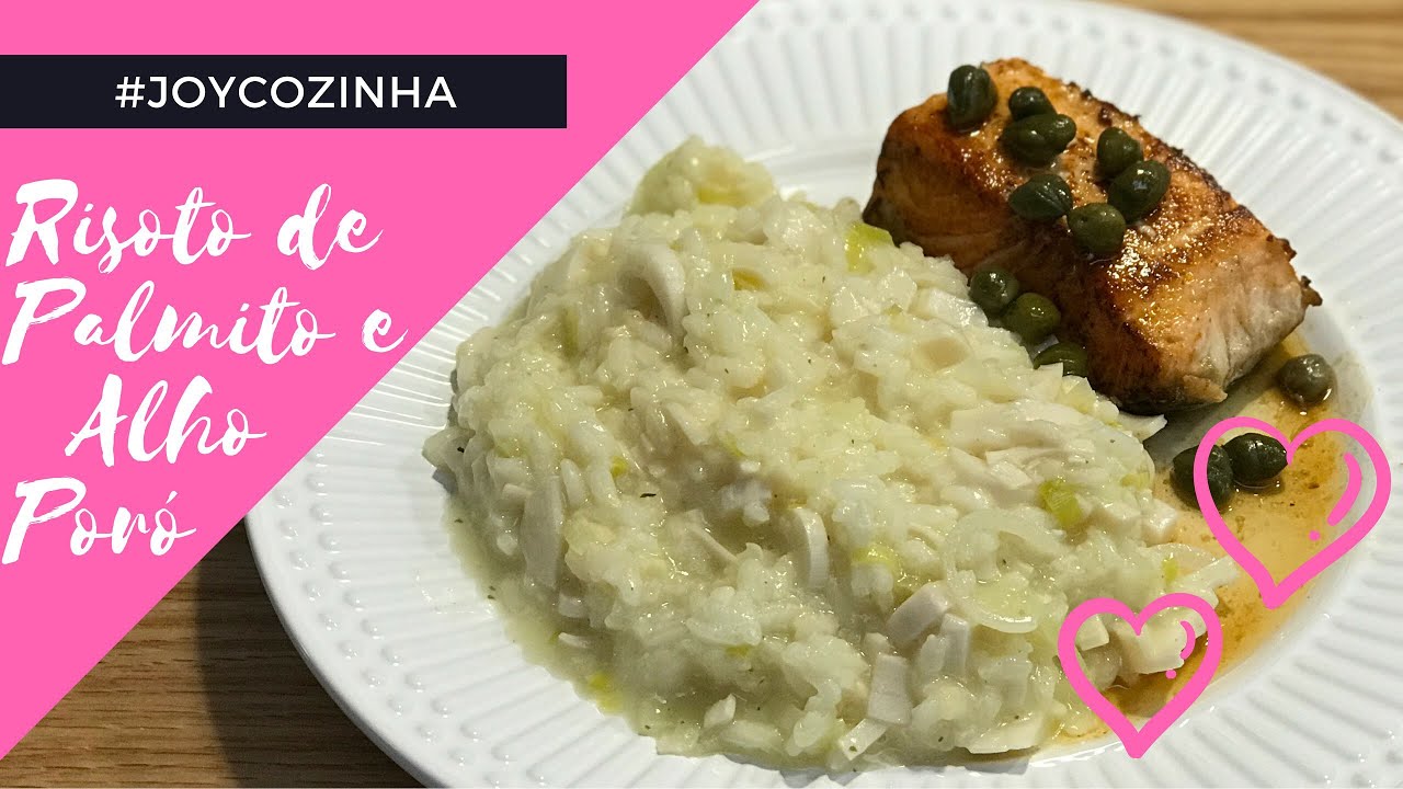 #JOYcozinha Risoto de Palmito e Alho Poró