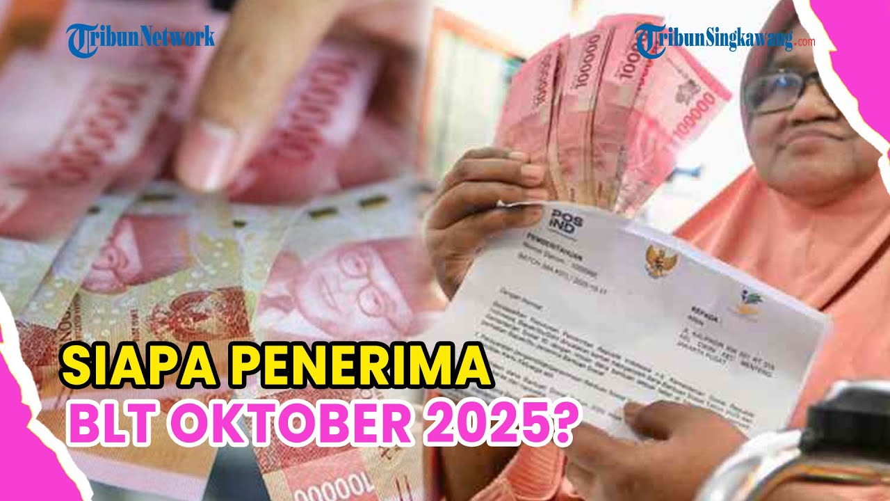 SIAPA PENERIMA BLT OKTOBER 2025❓CEK SYARAT DAN KRITERIANYA