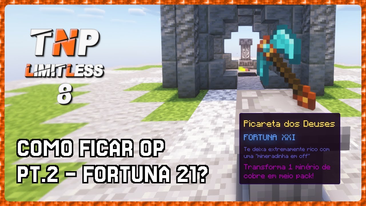 COMO FICAR OP?! PT.2 - FORTUNA 21?!  | TNP LIMITTLES 8 : HARDCORE #19