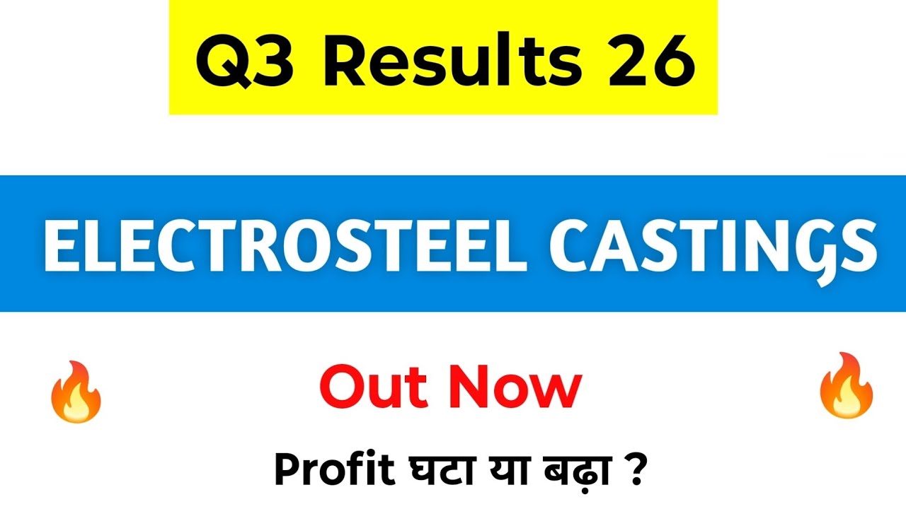 Electrosteel Castings Q3 Results | Electrosteel Castings Share Latest News | Electrosteel Results