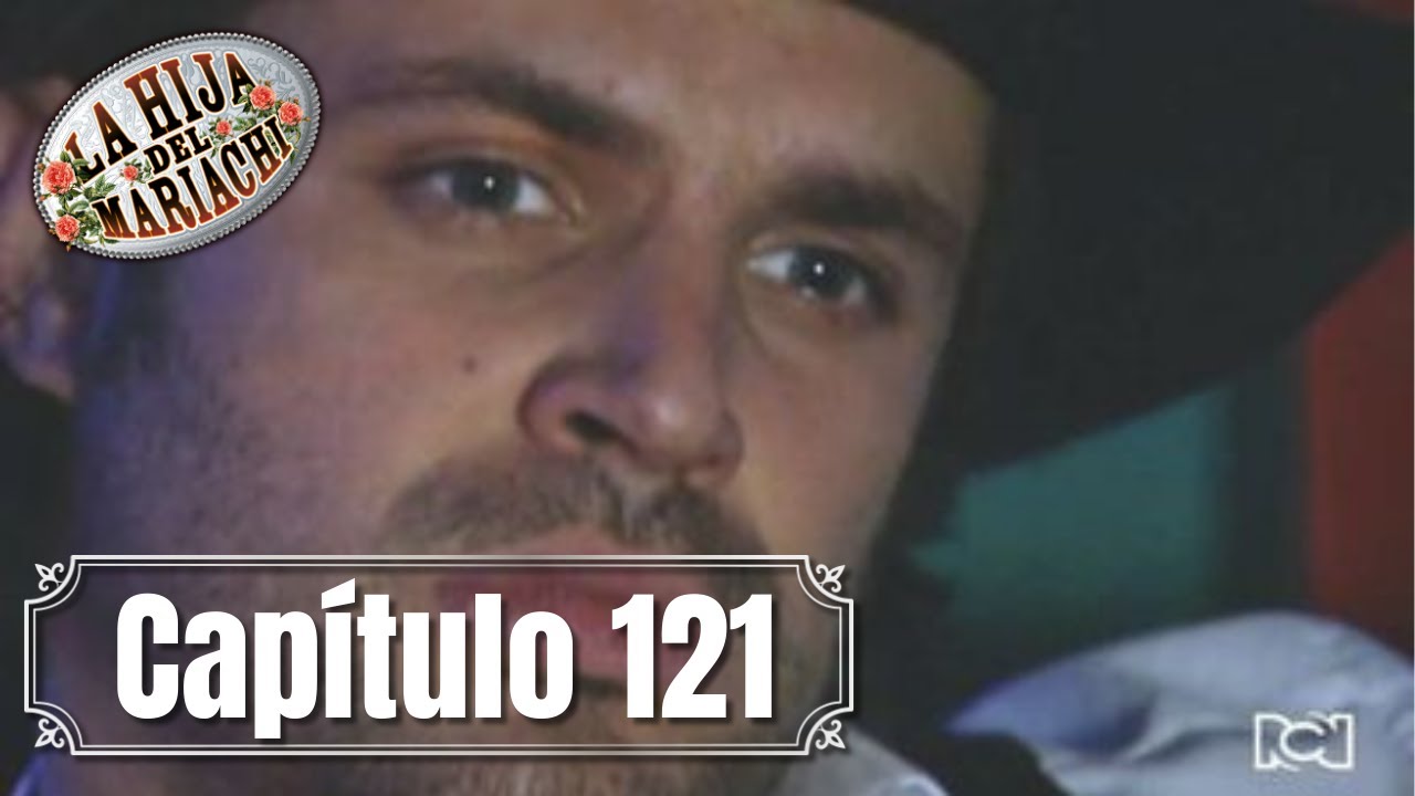 La Hija del Mariachi | Cap&iacute;tulo 121 | Emiliano se reencuentra con Rosario y escapan juntos