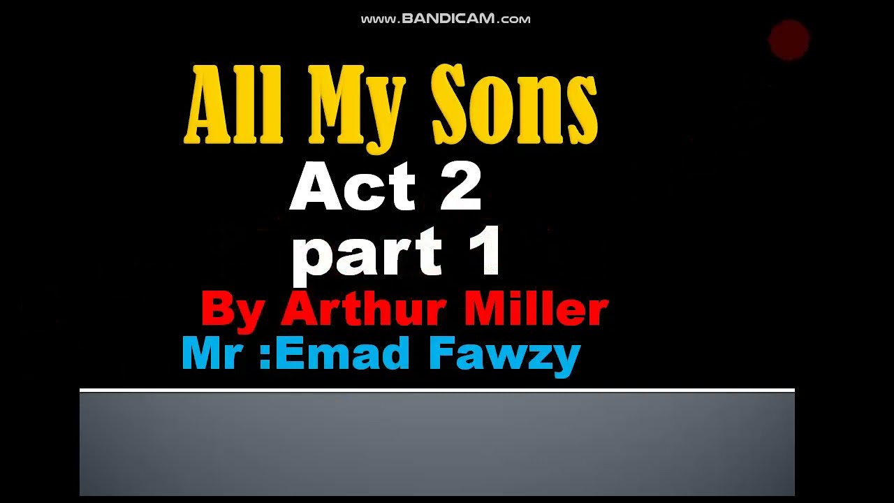 All my sons Act 2 pat 1 المشهد الثاني الجزء الاول من مسرحية كلهم اولادي