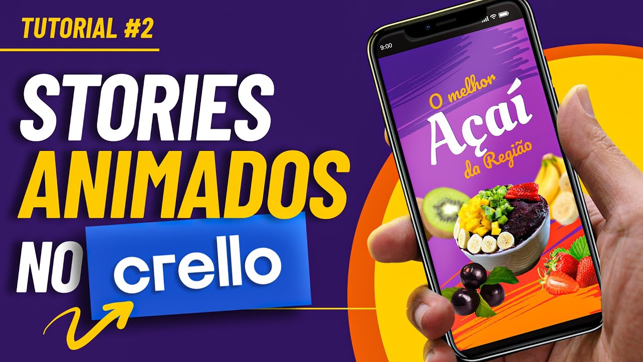 COMO FAZER STORIES ANIMADOS PARA AÇAITERIA NO CRELLO [AULA 2]