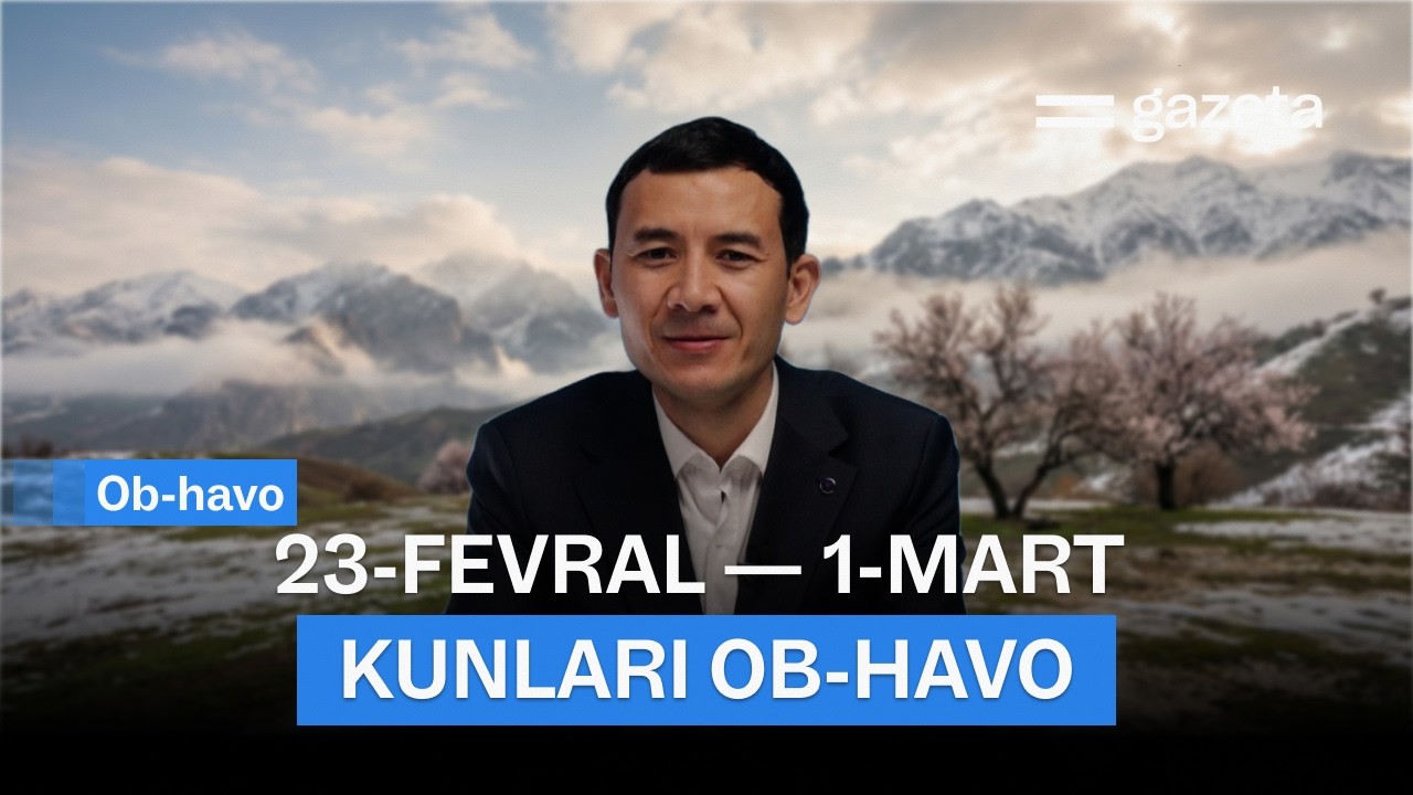 O‘zbekistonda 23-fevral — 1-mart kunlari ob-havo qanday bo‘ladi? | GAZETA