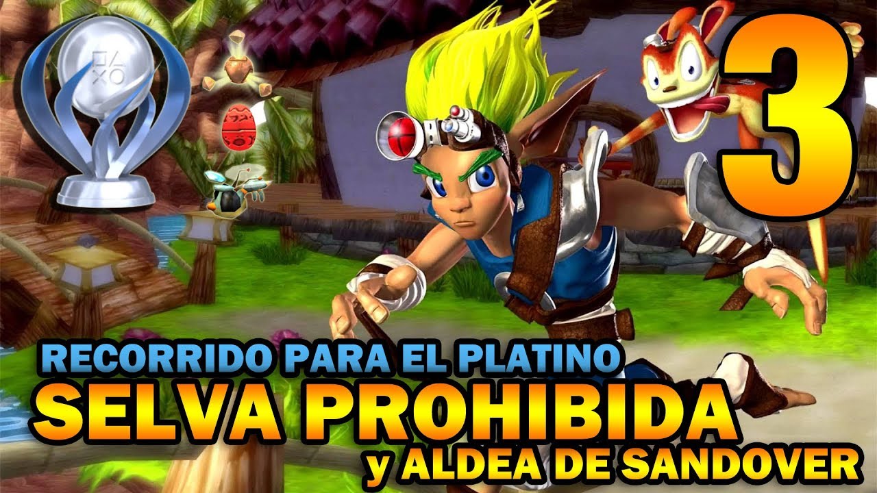 #3 | PLATINO | SELVA PROHIBIDA | BATERÍAS, ESFERAS, MOSCAS EXPLORADORAS | JAK & DAXTER