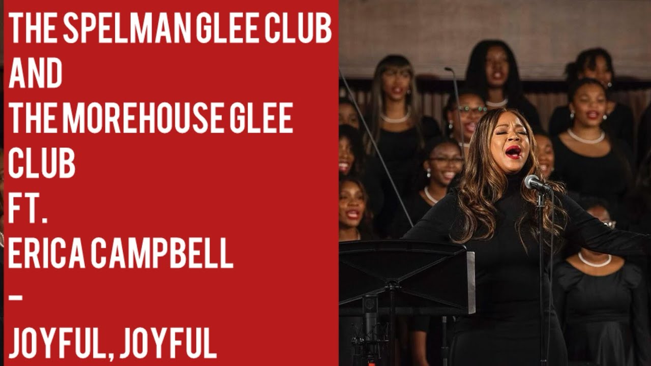 The Spelman/Morehouse Glee Club Ft. Erica Campbell - Joyful, Joyful From Sister Act 2 #gospel #music
